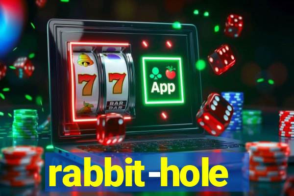 rabbit-hole