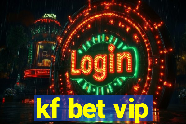 kf bet vip