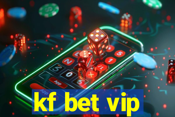 kf bet vip