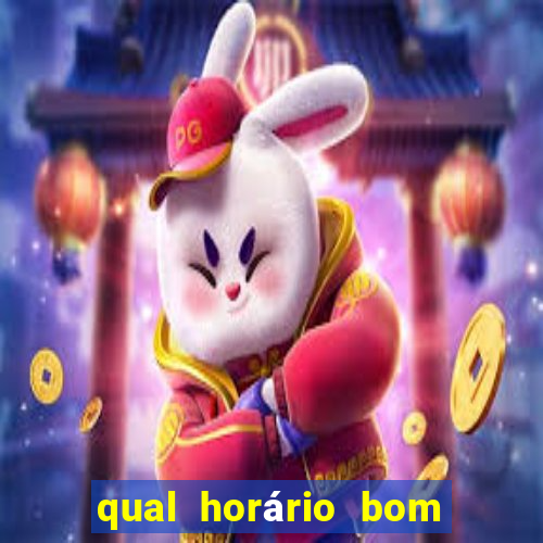 qual horário bom de jogar fortune tiger