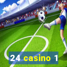 24 casino 1