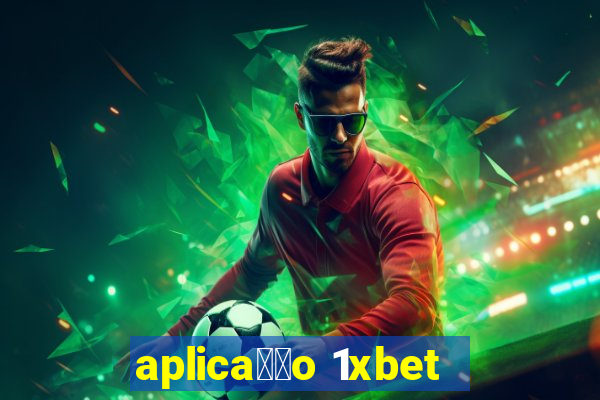 aplica莽茫o 1xbet