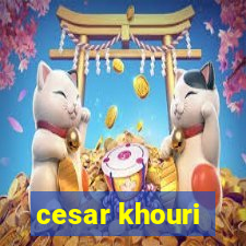 cesar khouri