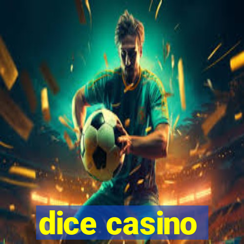 dice casino