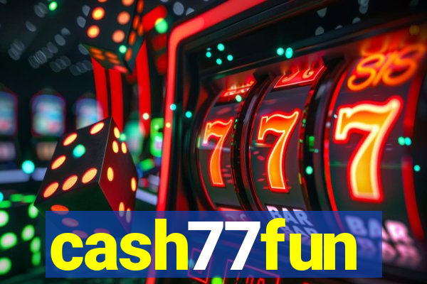 cash77fun