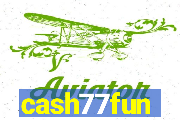 cash77fun