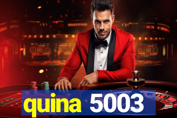 quina 5003