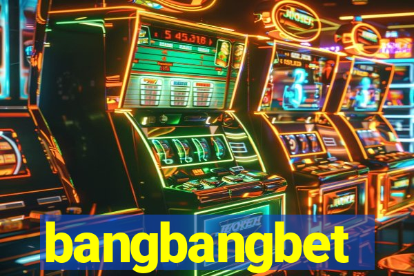 bangbangbet