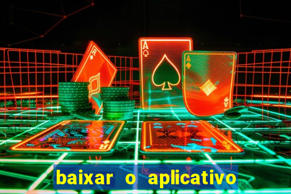 baixar o aplicativo esporte bet