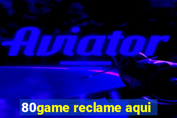 80game reclame aqui