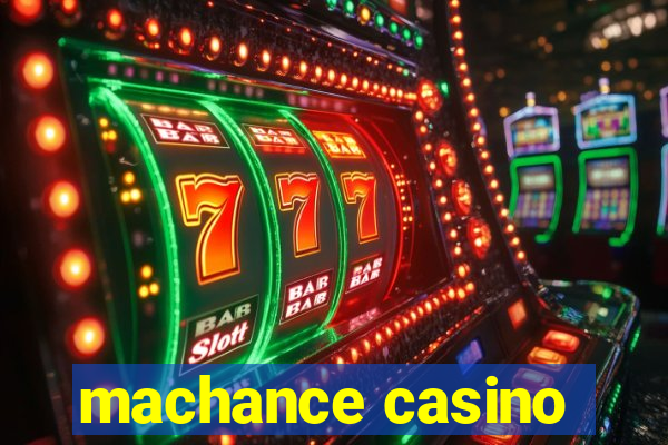 machance casino