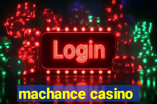 machance casino