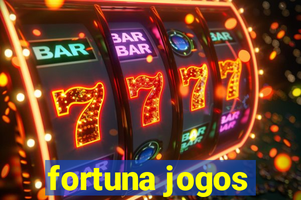 fortuna jogos