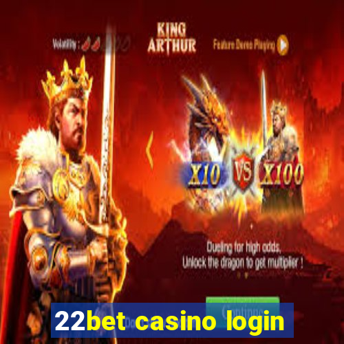 22bet casino login