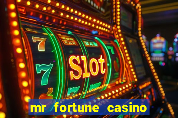 mr fortune casino 25 reais