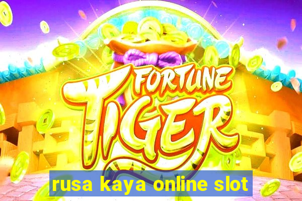 rusa kaya online slot