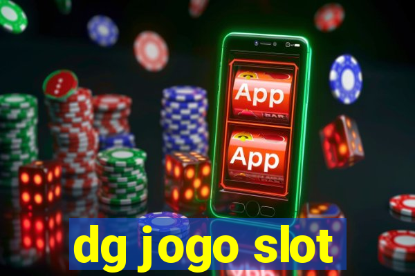 dg jogo slot