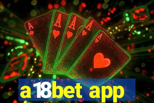 a18bet app