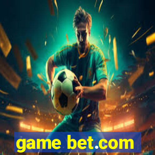 game bet.com