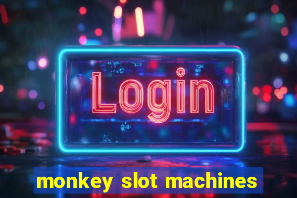 monkey slot machines