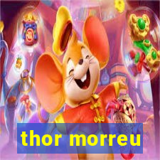 thor morreu