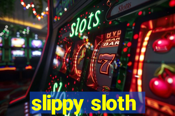 slippy sloth