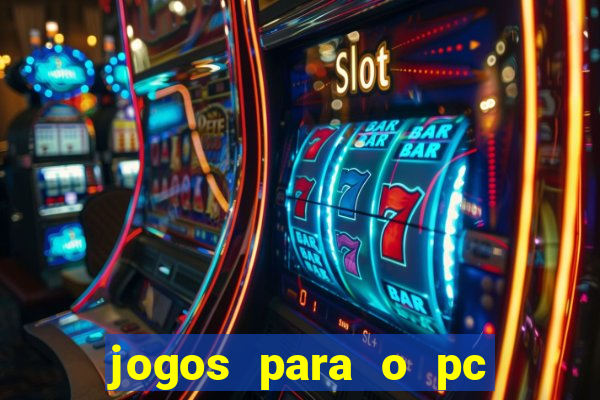 jogos para o pc baixar gratis