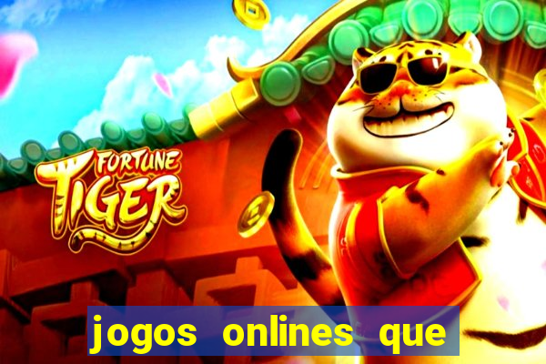 jogos onlines que d?o dinheiro