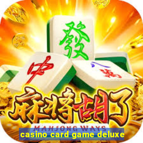 casino card game deluxe