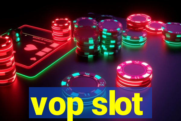 vop slot