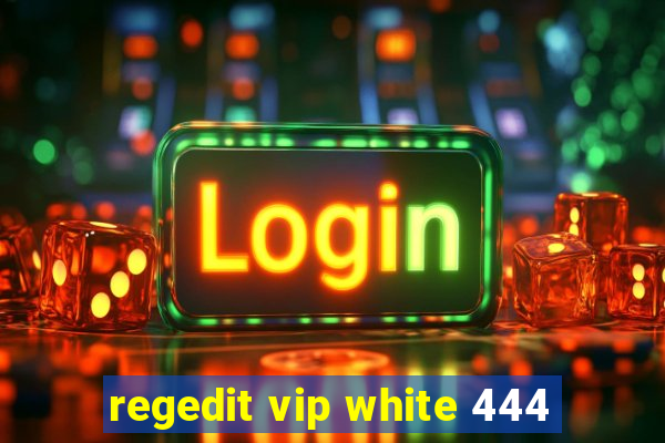 regedit vip white 444