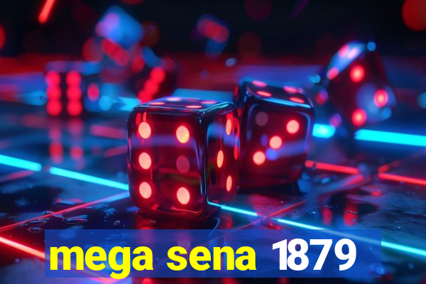 mega sena 1879