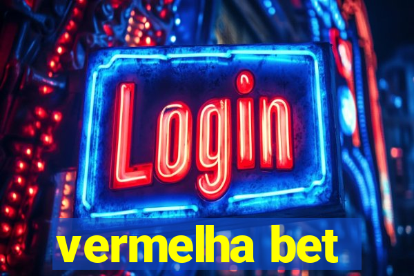 vermelha bet