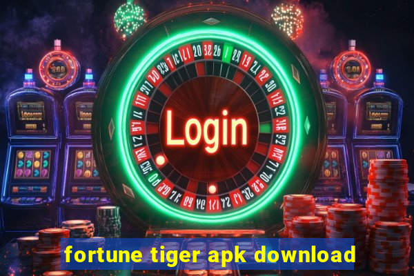 fortune tiger apk download