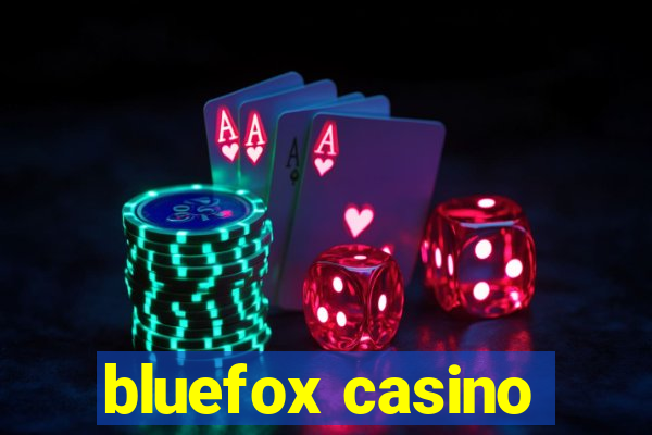 bluefox casino