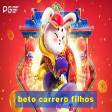 beto carrero filhos