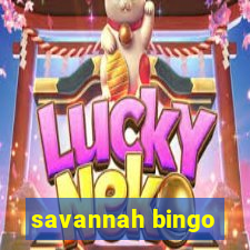 savannah bingo