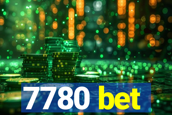 7780 bet