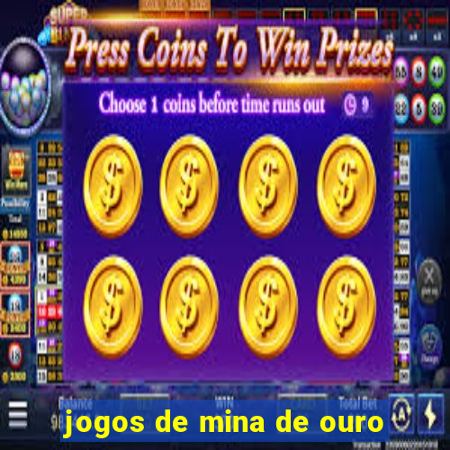 jogos de mina de ouro