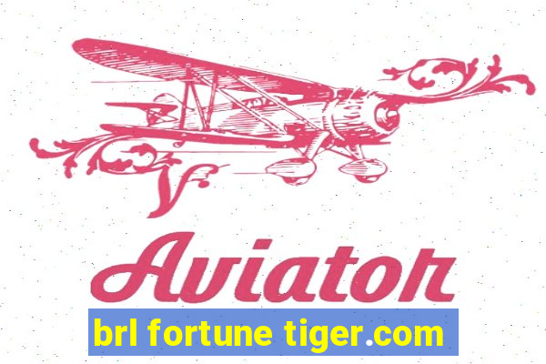 brl fortune tiger.com