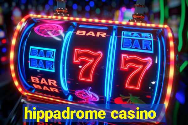 hippadrome casino