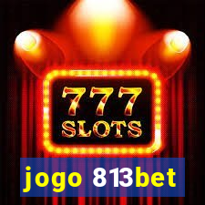 jogo 813bet