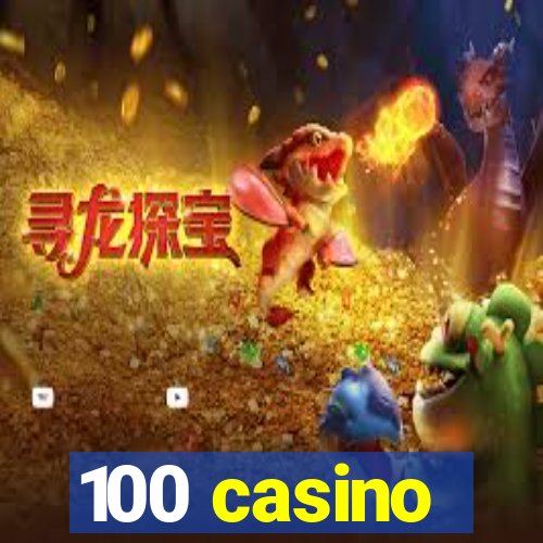 100 casino