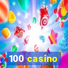 100 casino