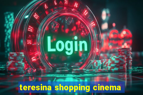 teresina shopping cinema