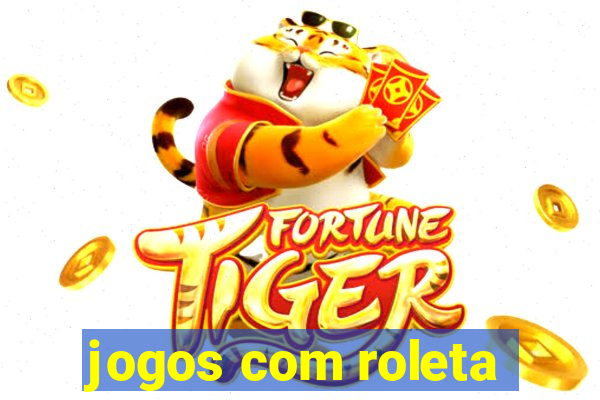 jogos com roleta