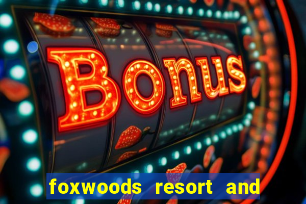 foxwoods resort and casino hotel