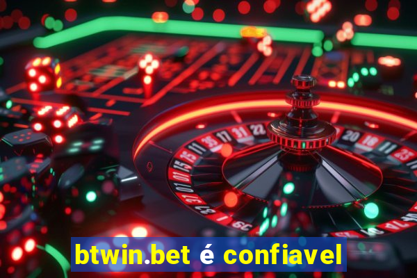 btwin.bet é confiavel