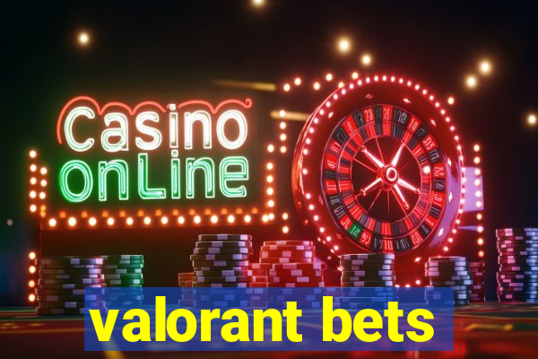 valorant bets