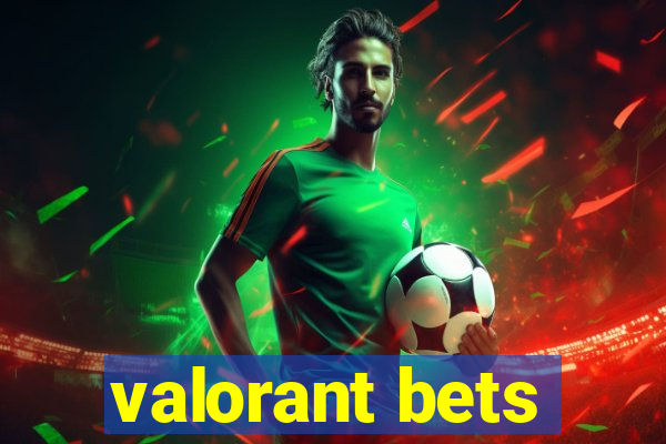 valorant bets